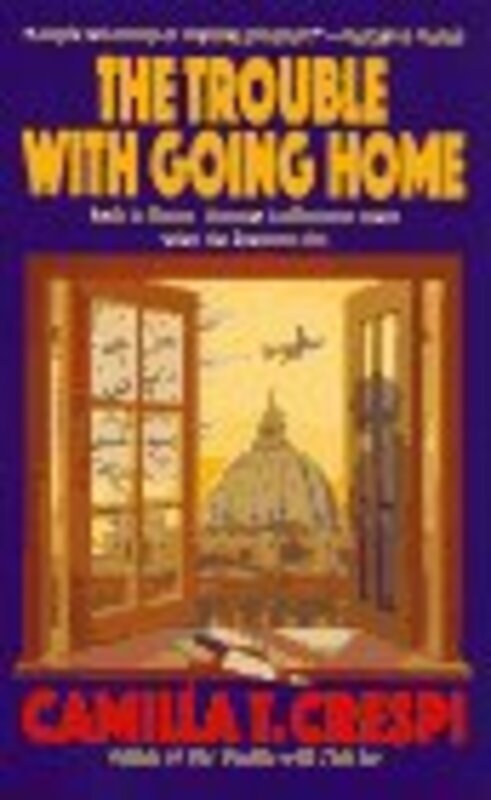 Book cover for "The Trouble with Going Home" by Camilla Trinchieri