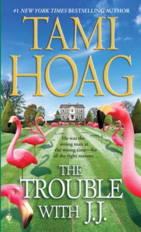 Book cover for "The Trouble with J.J." by Tami Hoag
