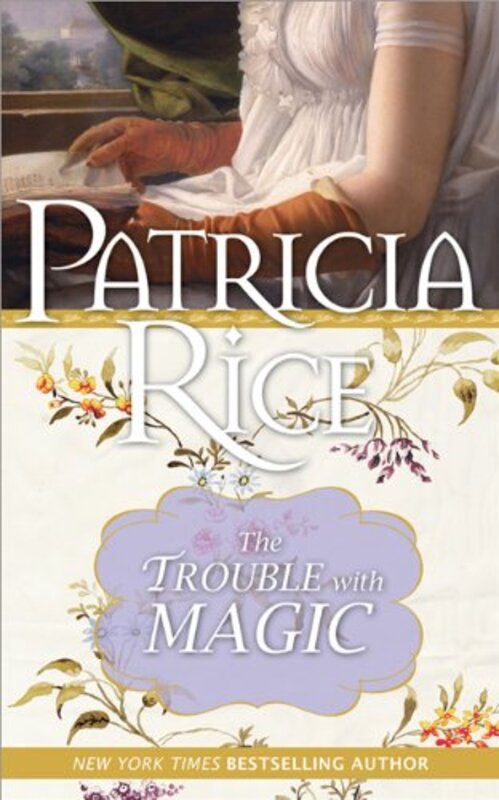 Book cover for "The Trouble with Magic" by Patricia Rice