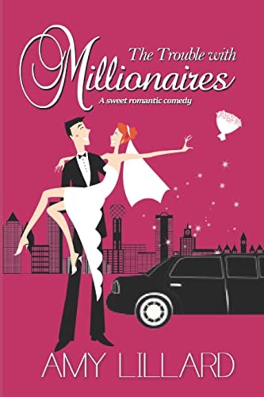 Book cover for "The Trouble with Millionaires" by Amy Lillard