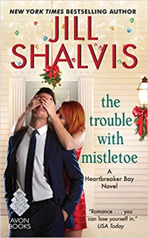 Book cover for "The Trouble with Mistletoe" by Jill Shalvis