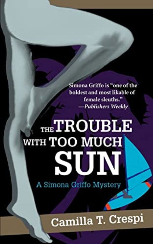 Book cover for "The Trouble with Too Much Sun" by Camilla Trinchieri