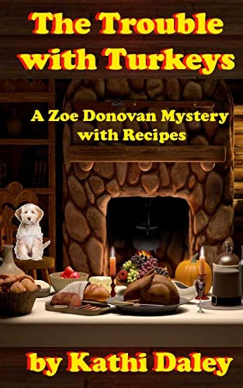 Book cover for "The Trouble with Turkeys" by Kathi Daley