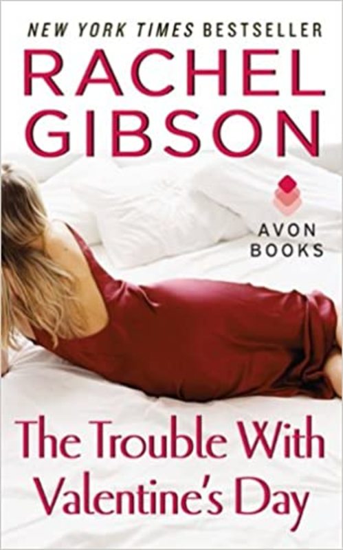 Book cover for "The Trouble with Valentine's Day" by Rachel Gibson
