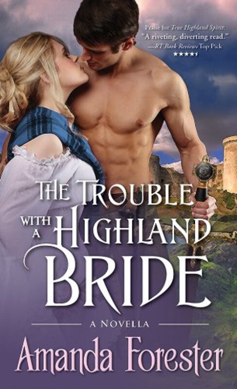 Book cover for "The Trouble with a Highland Bride" by Amanda Forester