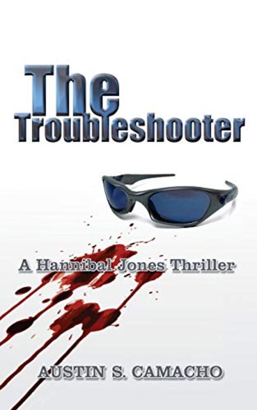 Book cover for "The Troubleshooter" by Austin S Camacho