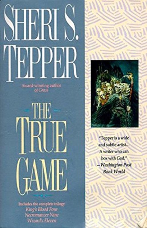 Book cover for "The True Game" by Sheri S Tepper