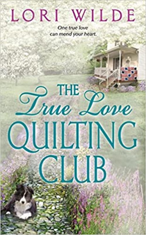 Book cover for "The True Love Quilting Club" by Lori Wilde