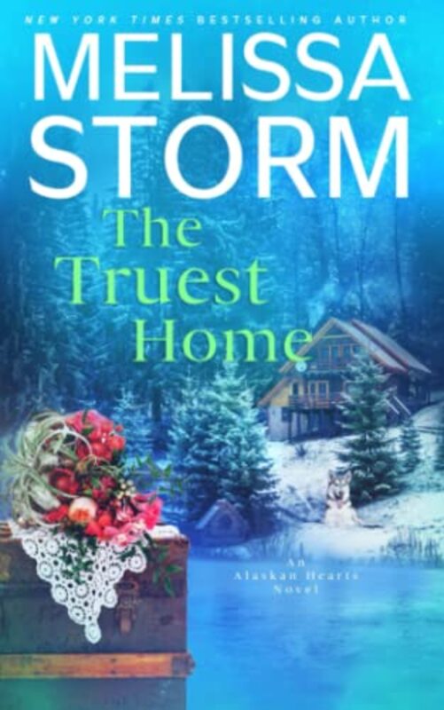 Book cover for "The Truest Home" by Melissa Storm