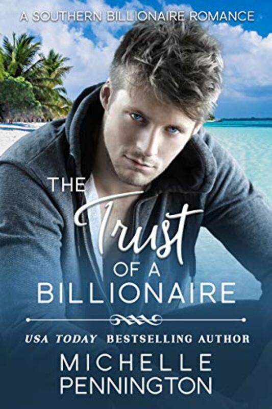 Book cover for "The Trust of a Billionaire" by Michelle Pennington