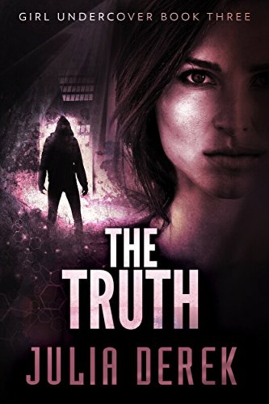 Book cover for "The Truth" by Julia Derek