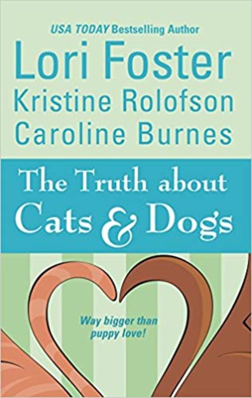 Book cover for "The Truth About Cats & Dogs" by Lori Foster