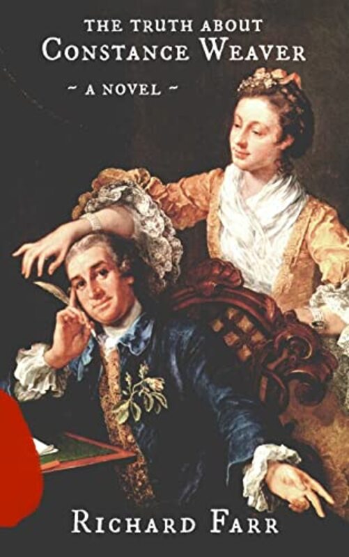 Book cover for "The Truth About Constance Weaver" by Richard Farr