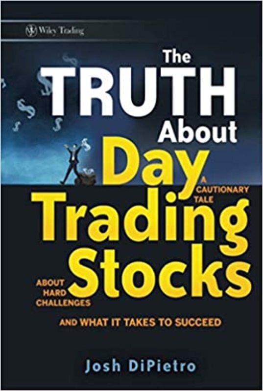 Book cover for "The Truth About Day Trading Stocks" by Josh DiPietro