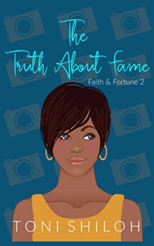 Book cover for "The Truth About Fame" by Toni Shiloh
