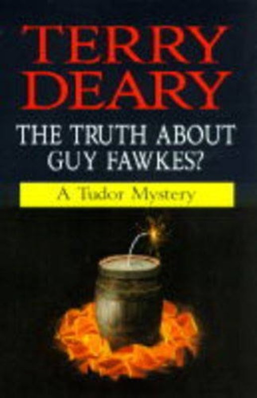 Book cover for "The Truth About Guy Fawkes?" by Terry Deary