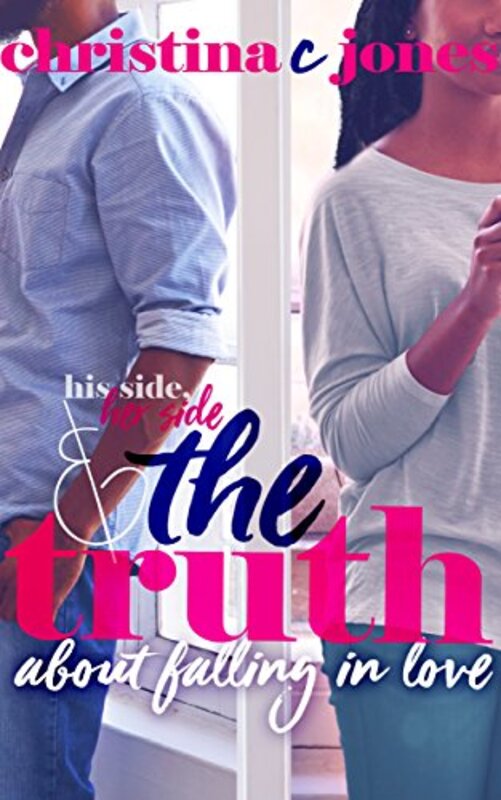 Book cover for "The Truth: His Side, Her Side, and The Truth About Falling in Love" by Christina C Jones