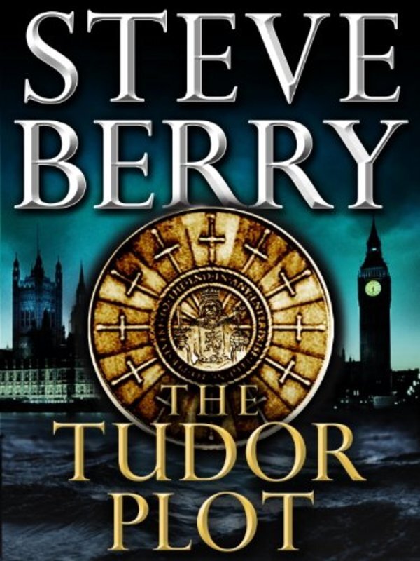 Book cover for "The Tudor Plot" by Steve Berry