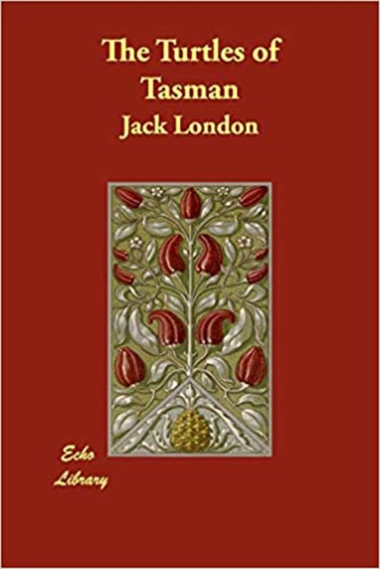 Book cover for "The Turtles of Tasman" by Jack London