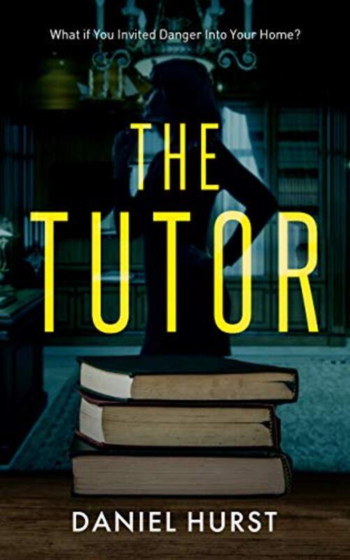 Book cover for "The Tutor" by Daniel Hurst