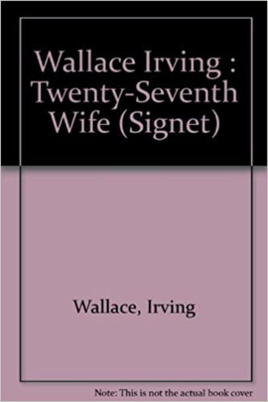 Book cover for "The Twenty-Seventh Wife" by Irving Wallace