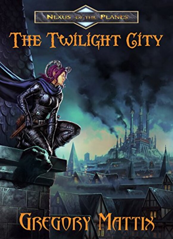 Book cover for "The Twilight City" by Gregory Mattix