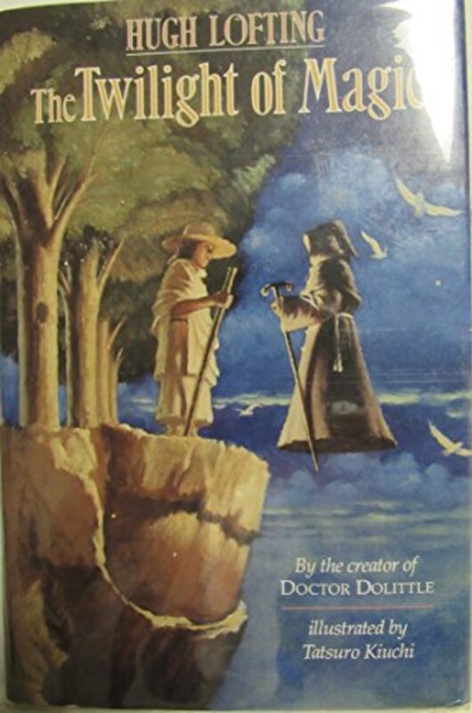 Book cover for "The Twilight of Magic" by Hugh Lofting