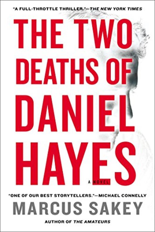 Book cover for "The Two Deaths of Daniel Hayes" by Marcus Sakey