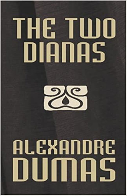 Book cover for "The Two Dianas" by Alexandre Dumas