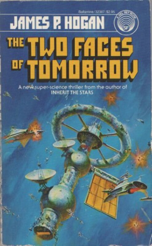 Book cover for "The Two Faces of Tomorrow" by James P Hogan