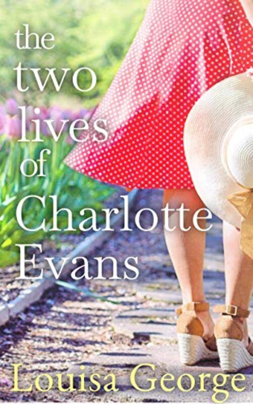 Book cover for "The Two Lives Of Charlotte Evans" by Louisa George