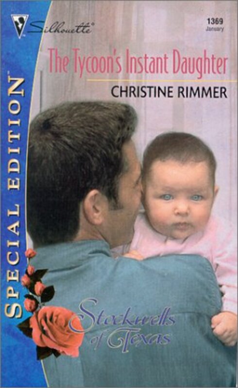 Book cover for "The Tycoon's Instant Daughter" by Christine Rimmer