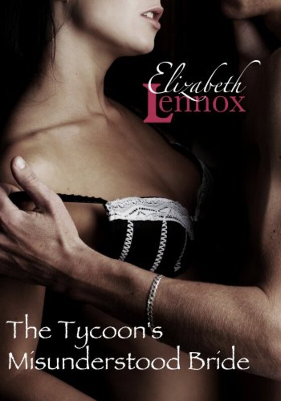 Book cover for "The Tycoon's Misunderstood Bride" by Elizabeth Lennox