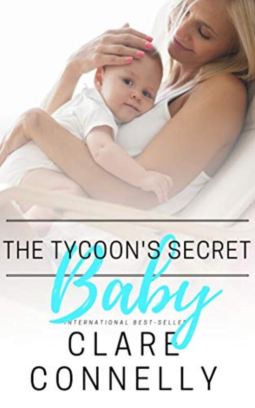 Book cover for "The Tycoon's Secret Baby" by Clare Connelly