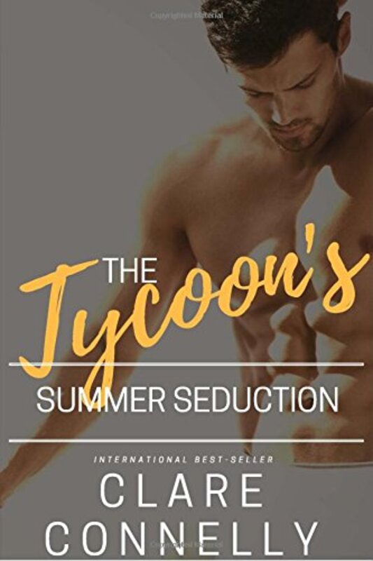 Book cover for "The Tycoon's Summer Seduction" by Clare Connelly