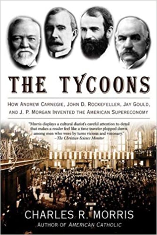 Book cover for "The Tycoons" by Charles R. Morris