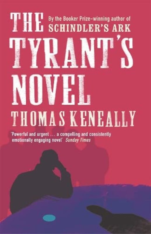 Book cover for "The Tyrant's Novel" by Thomas Keneally
