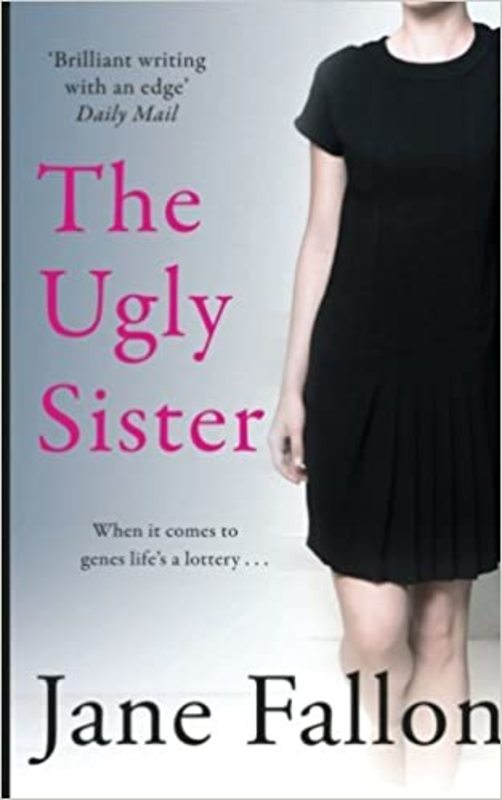 Book cover for "The Ugly Sister" by Jane Fallon