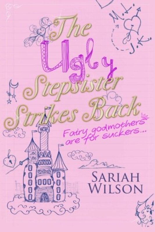 Book cover for "The Ugly Stepsister Strikes Back" by Sariah Wilson