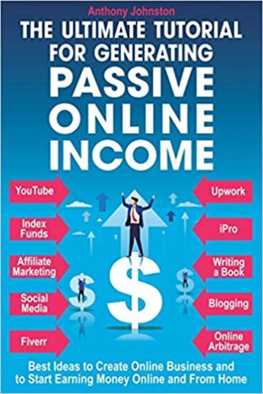 Book cover for "The Ultimate Tutorial for Generating Passive Online Income" by Anthony Johnson