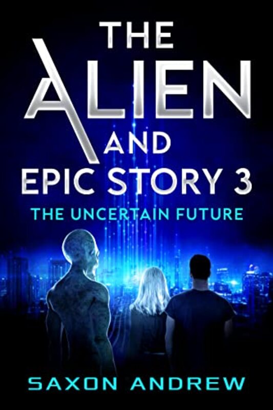 Book cover for "The Uncertain Future" by Saxon Andrew