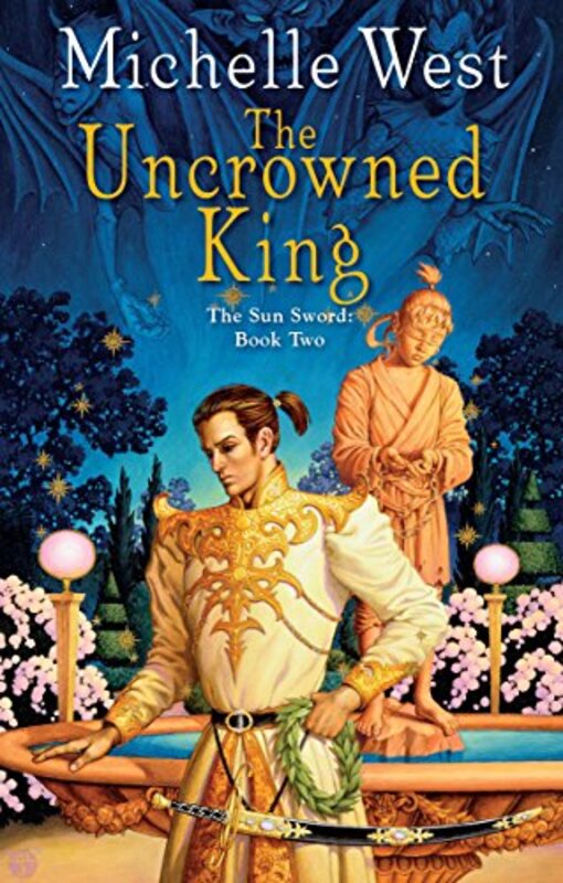 Book cover for "The Uncrowned King" by Michelle Sagara West