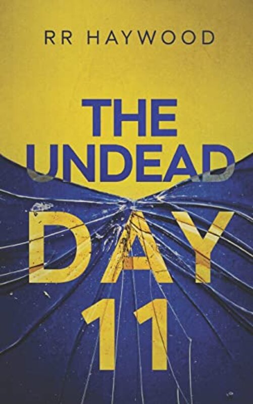 Book cover for "The Undead Day Eleven" by RR Haywood
