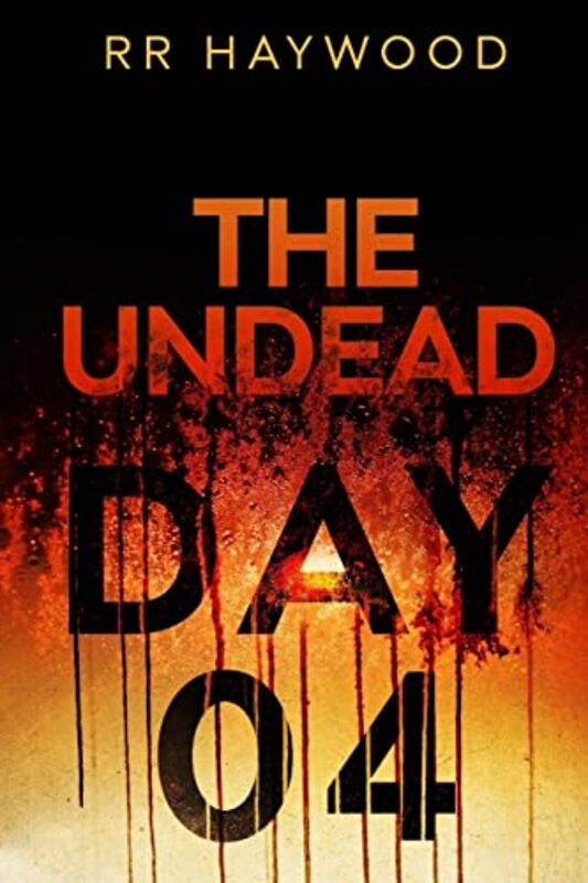 Book cover for "The Undead Day Four" by RR Haywood