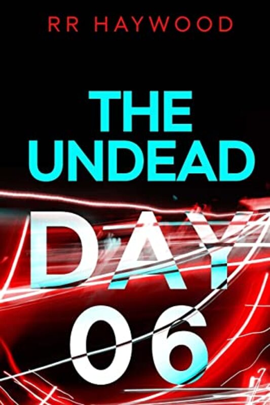 Book cover for "The Undead Day Six" by RR Haywood