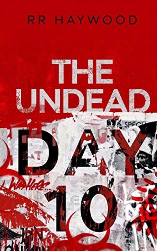 Book cover for "The Undead Day Ten" by RR Haywood