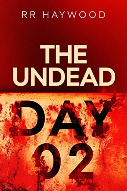 Book cover for "The Undead Day Two" by RR Haywood