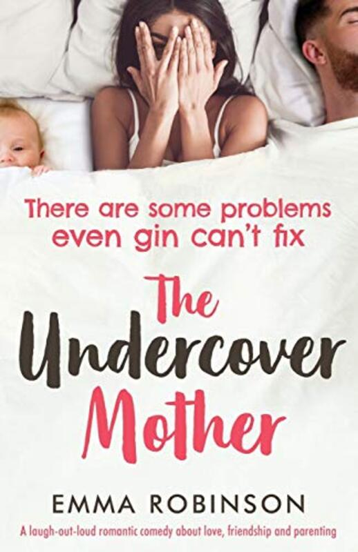 Book cover for "The Undercover Mother" by Emma Robinson