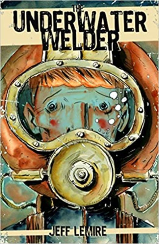Book cover for "The Underwater Welder" by Jeff Lemire