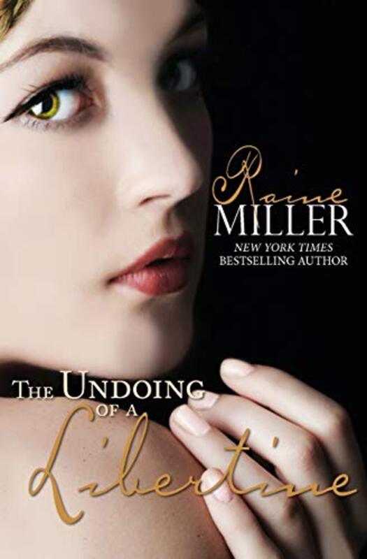 Book cover for "The Undoing of a Libertine" by Raine Miller